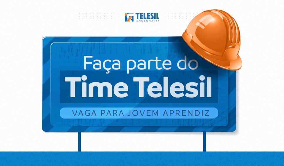 Telesil Engenharia abre processo seletivo para Jovem Aprendiz